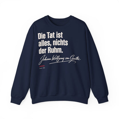 Unisex Sweatshirt mit Zitat - Goethe - Die Tat ist alles, nichts der Ruhm Signatur – front
