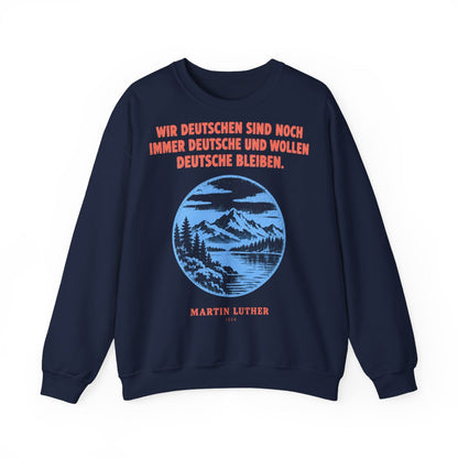 Unisex Sweatshirt mit Zitat - Luther - Wir Deutschen sind noch immer – front