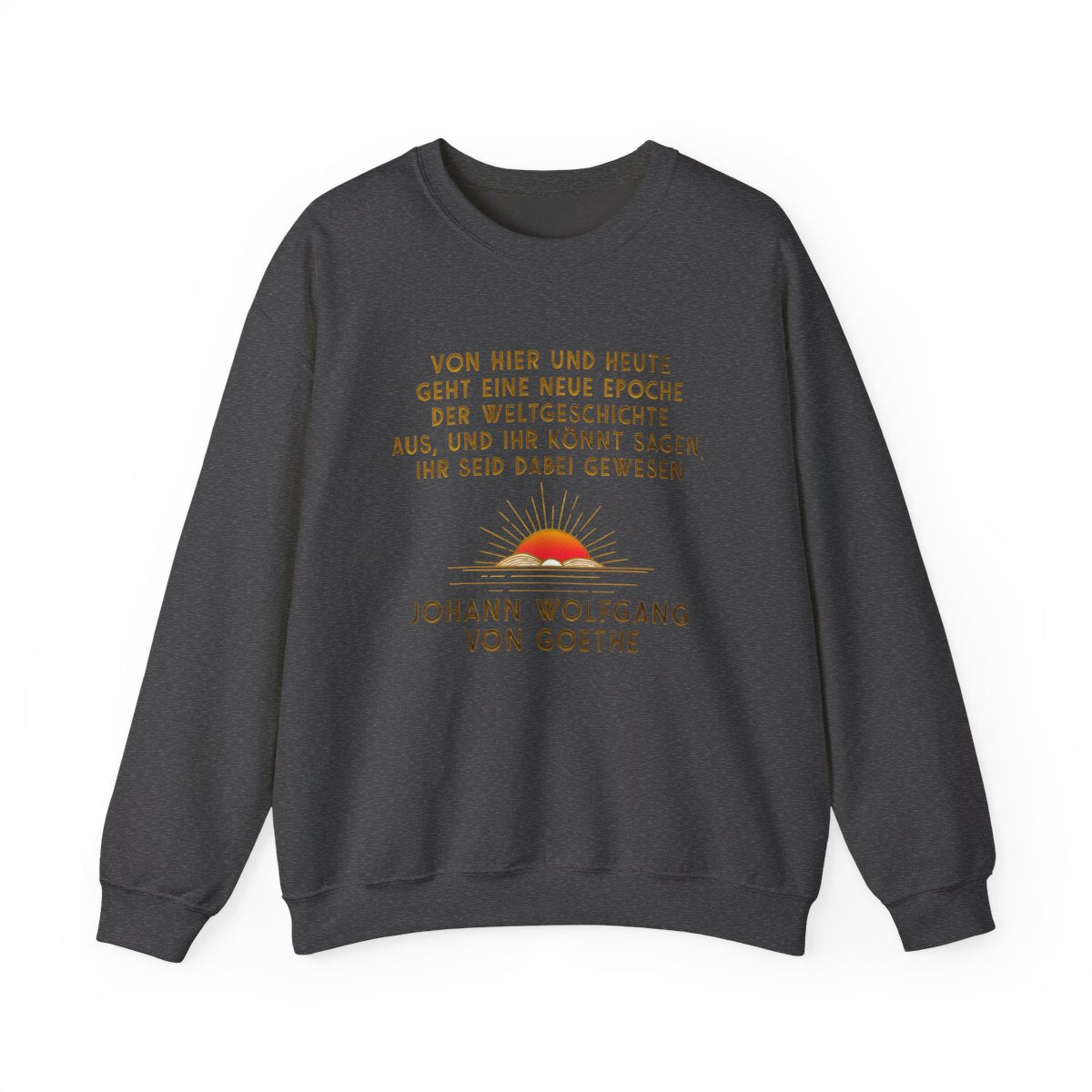 Unisex Sweatshirt mit Zitat - Goethe - Neue Epoche der Weltgeschichte – front
