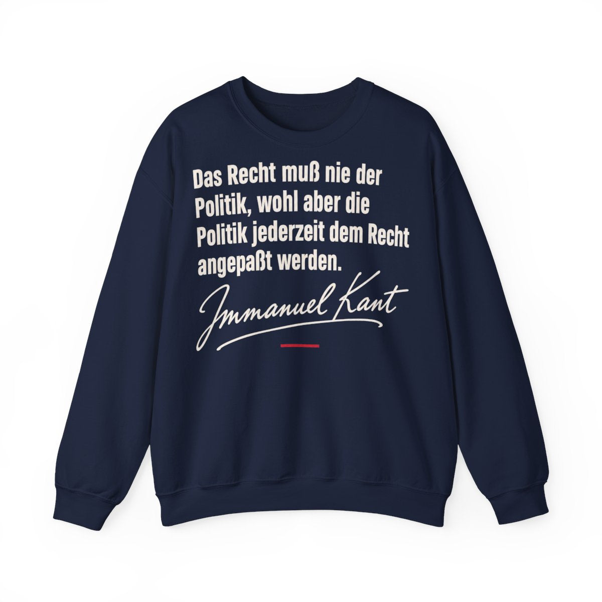 Unisex Sweatshirt mit Zitat - Kant - Das Recht muß nie Signatur – front
