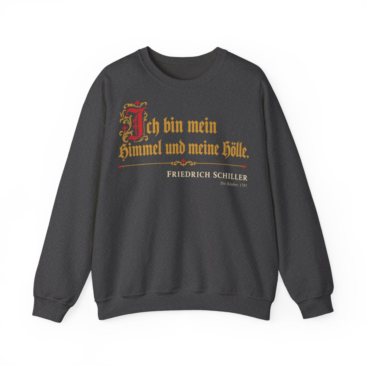 Unisex Sweatshirt mit Zitat - Schiller - Ich bin mein Himmel und meine Hölle – front
