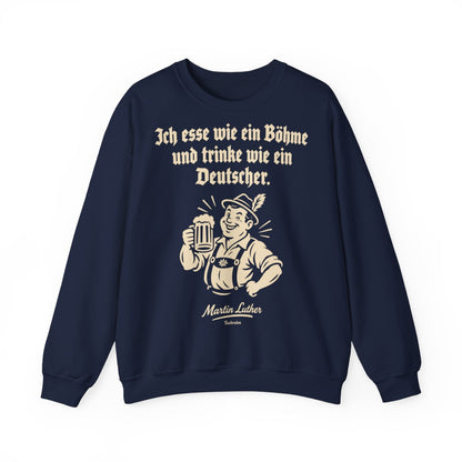 Unisex Sweatshirt mit Zitat - Luther - Ich esse wie ein Böhme – front