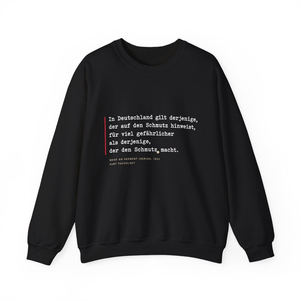 Unisex Sweatshirt mit Zitat - Tucholsky - Schmutz Weltbuehne – front