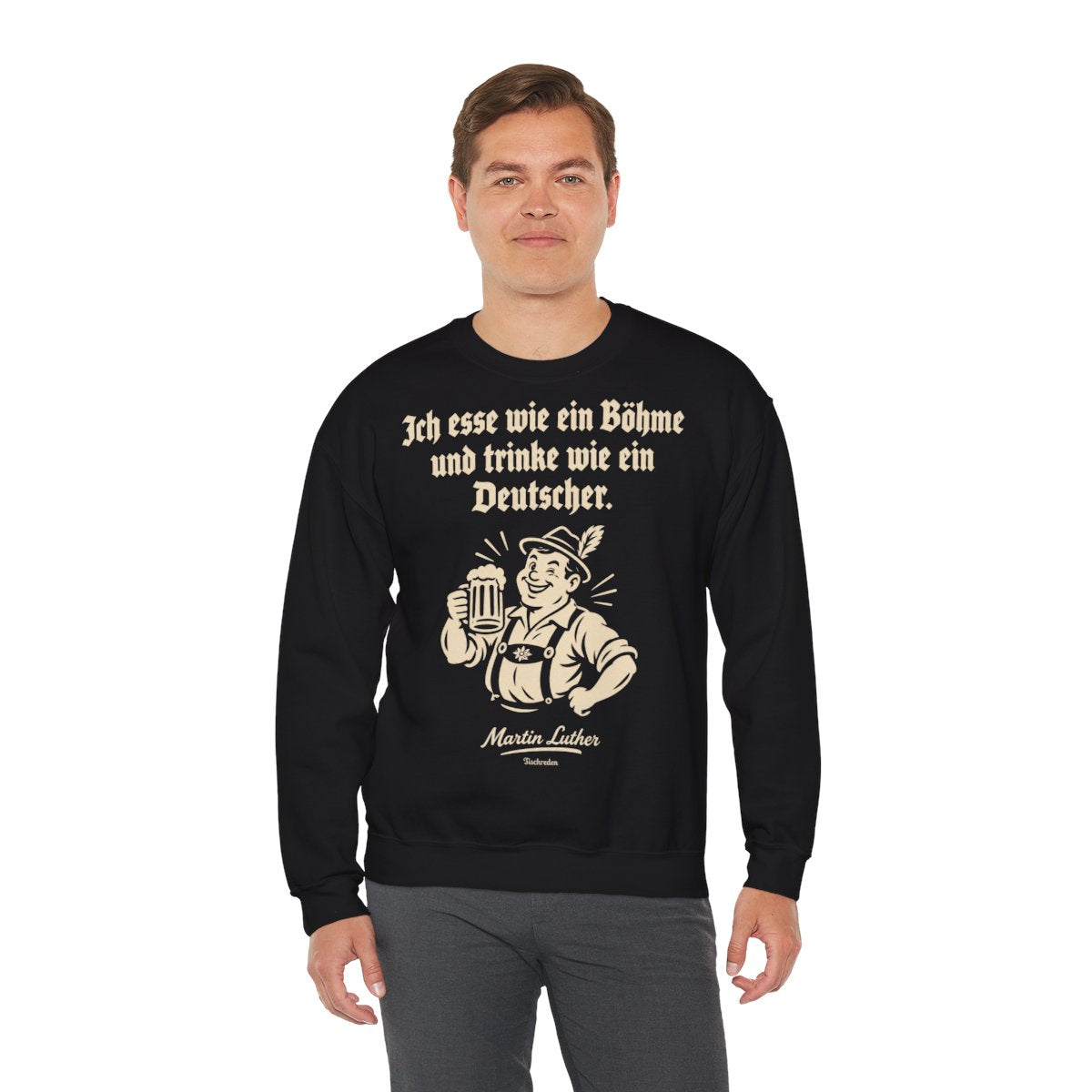 Unisex Sweatshirt mit Zitat - Luther - Ich esse wie ein Böhme – person-3