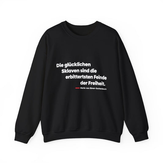 Unisex Sweatshirt mit Zitat - Ebner-Eschenbach - Die glücklichen Sklaven – front