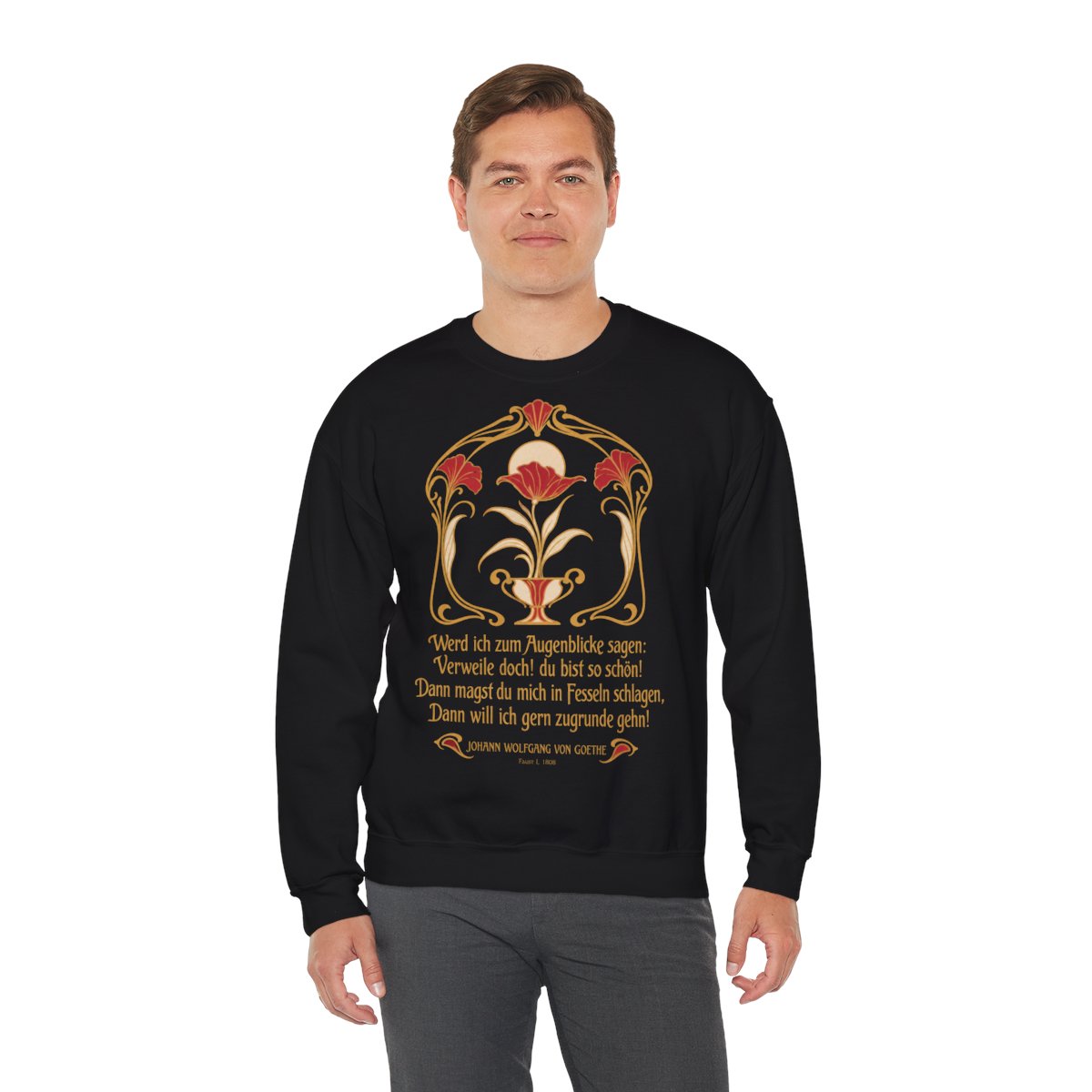 Unisex Sweatshirt mit Zitat - Goethe - Werd ich zum Augenblicke sagen Jugendstil – person-3