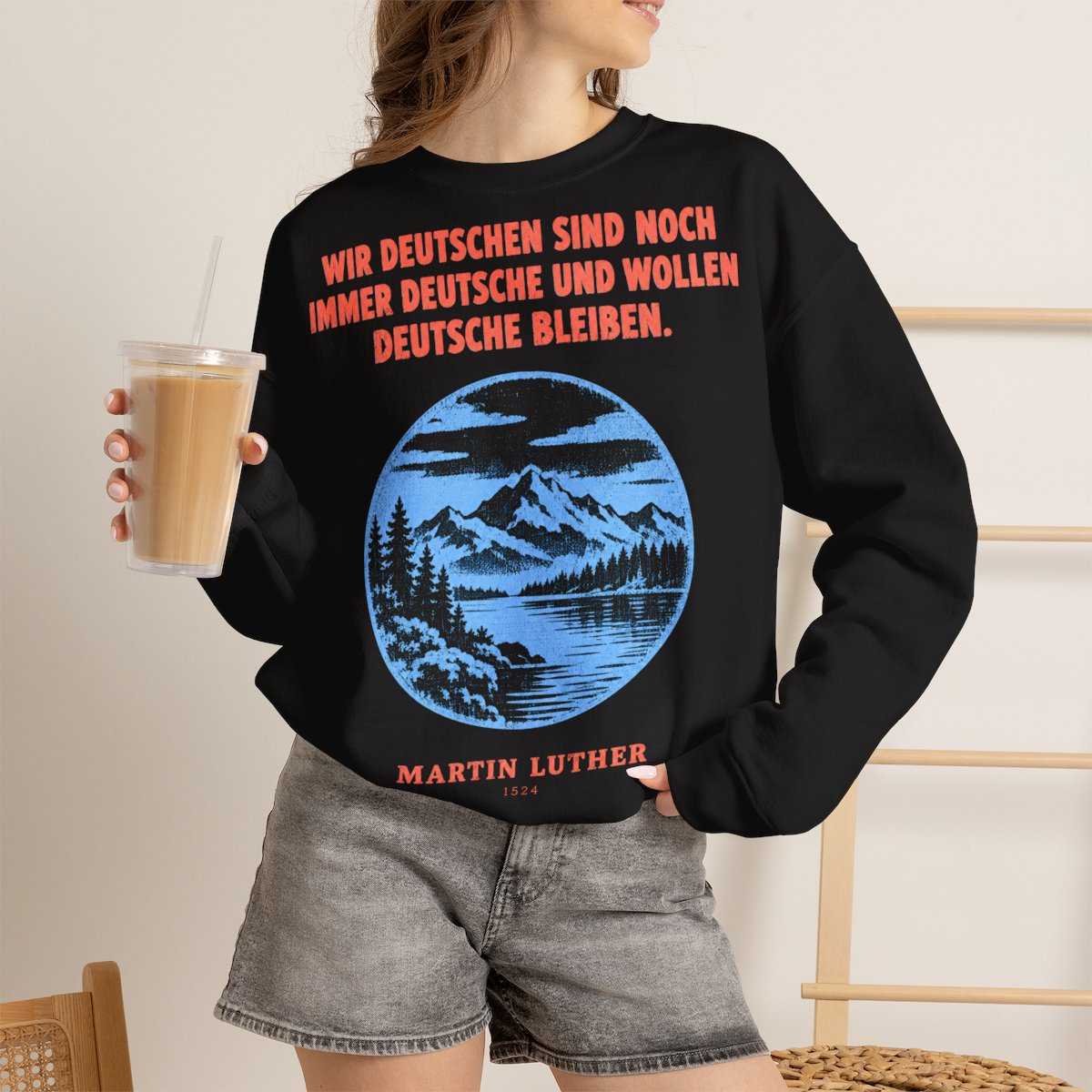 Unisex Sweatshirt mit Zitat - Luther - Wir Deutschen sind noch immer – lifestyle-2