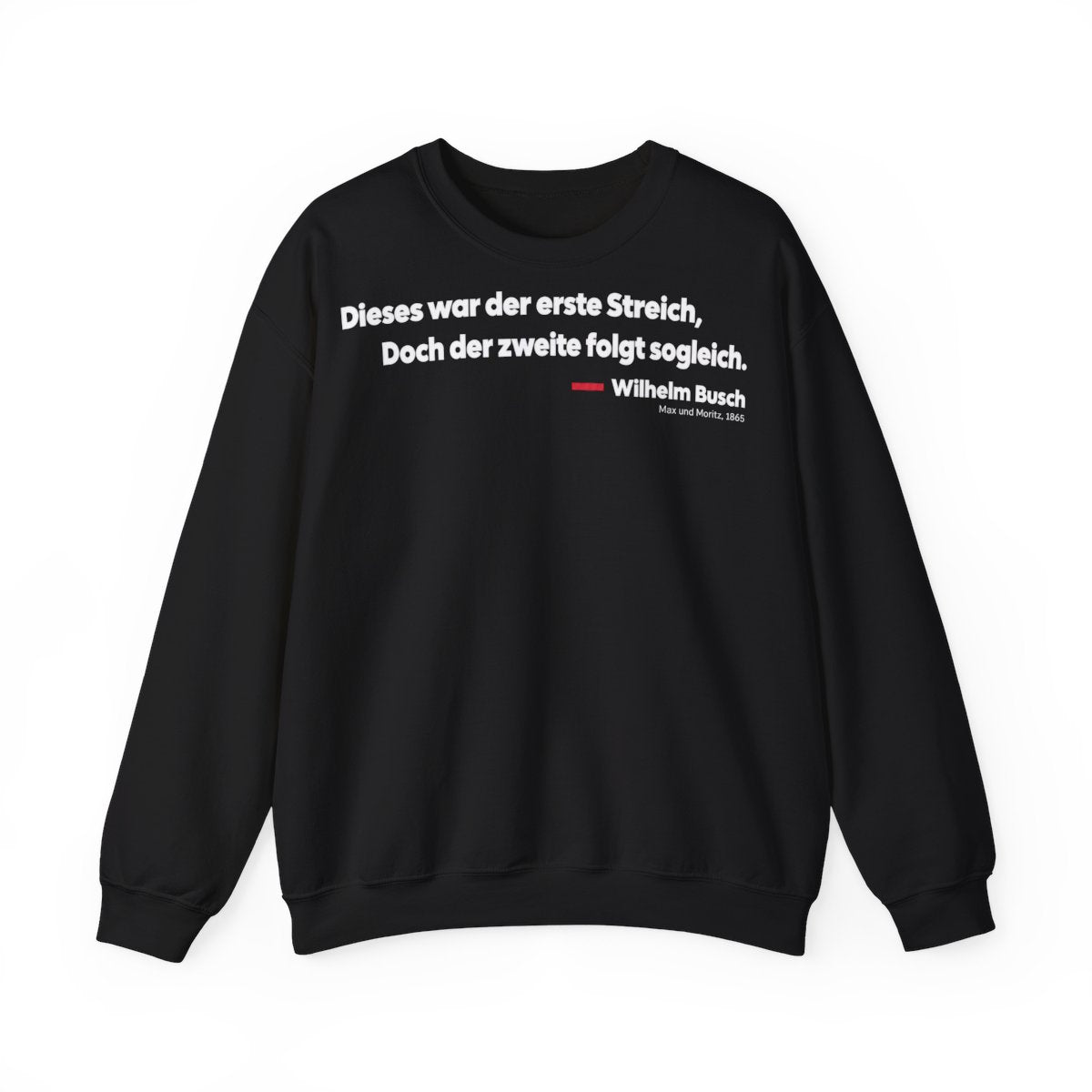 Unisex Sweatshirt mit Zitat - Busch - Dieses war der erste Streich Klartext – front