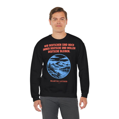 Unisex Sweatshirt mit Zitat - Luther - Wir Deutschen sind noch immer – person-3