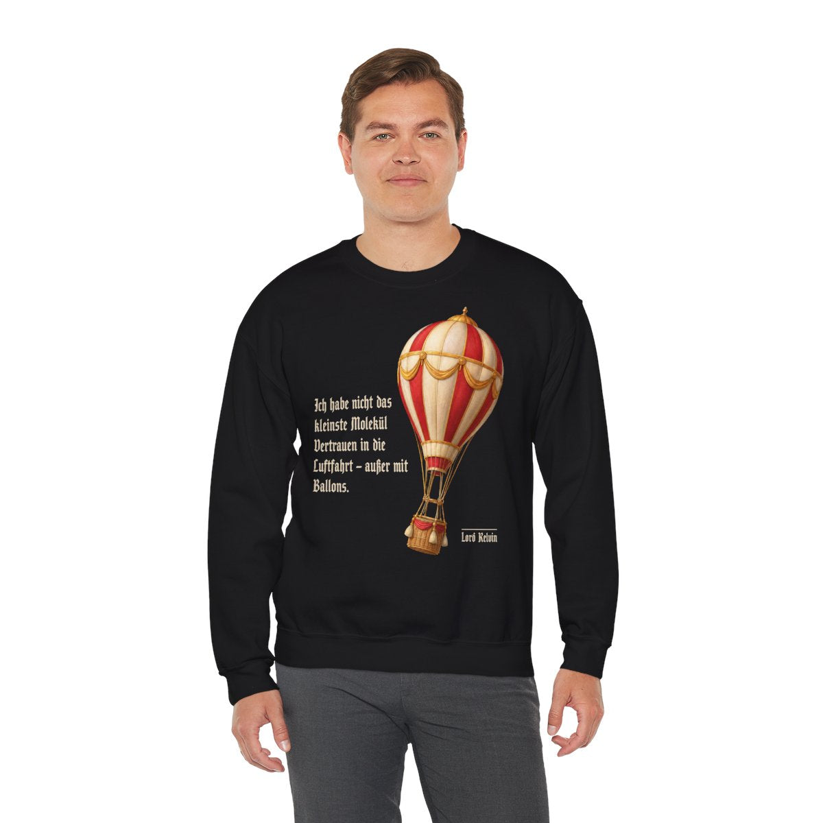 Unisex Sweatshirt mit Zitat - Lord Kelvin - Kein Vertrauen in die Luftfahrt – person-3