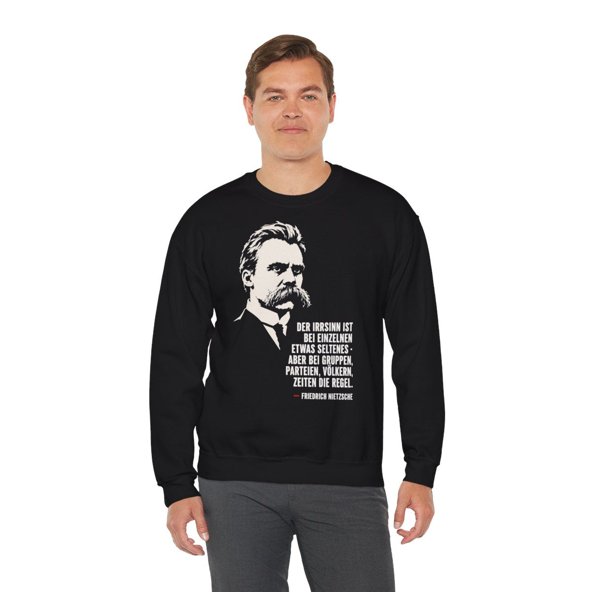 Unisex Sweatshirt mit Zitat - Nietzsche - Der Irrsinn bei Gruppen – person-3