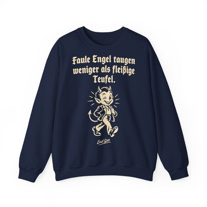 Unisex Sweatshirt mit Zitat - Gött - Faule Engel taugen weniger als fleißige Teufel – front