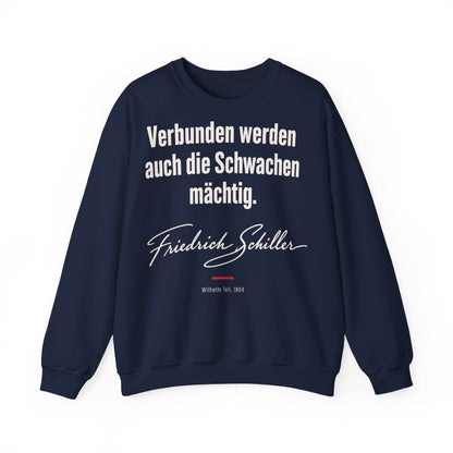 Unisex Sweatshirt mit Zitat - Schiller - Verbunden werden auch die Schwachen mächtig – front