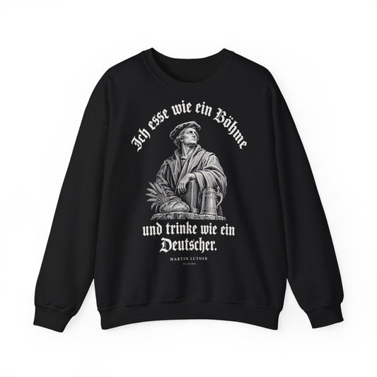 Unisex Sweatshirt mit Zitat - Luther - Ich esse wie ein Böhme Gravur – front