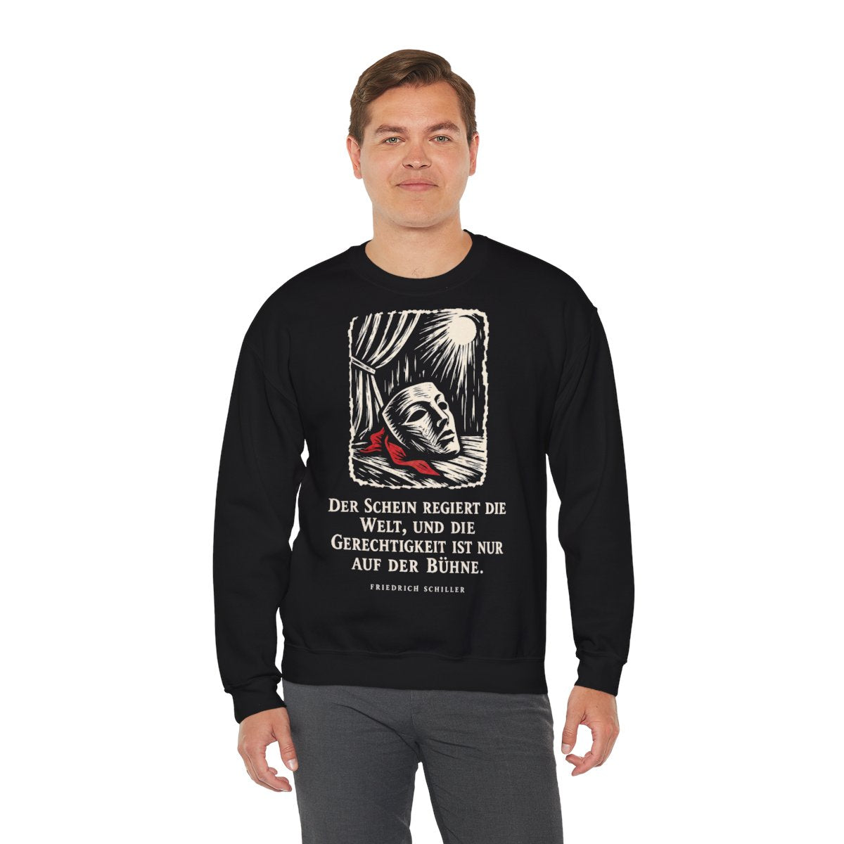 Unisex Sweatshirt mit Zitat - Schiller - Der Schein regiert die Welt – person-3