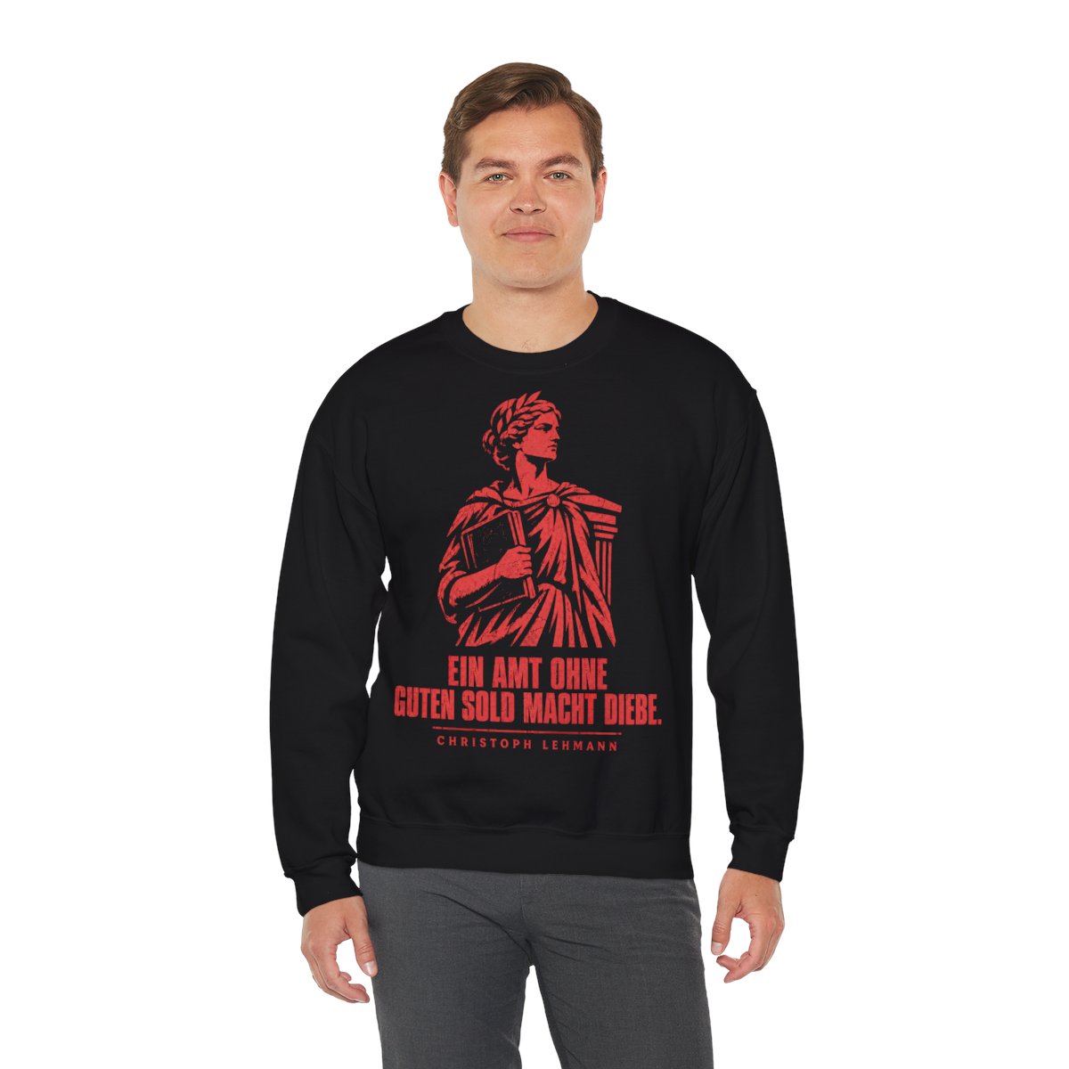 Unisex Sweatshirt mit Zitat - Lehmann - Ein Amt ohne guten Sold macht Diebe Vintage – person-3