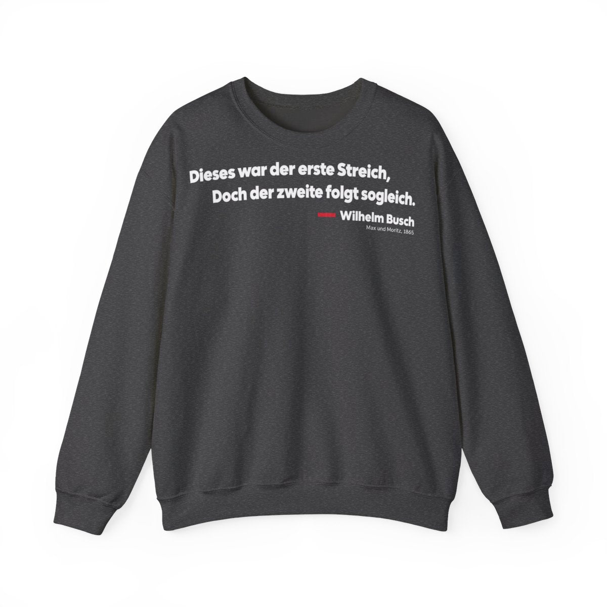 Unisex Sweatshirt mit Zitat - Busch - Dieses war der erste Streich Klartext – front