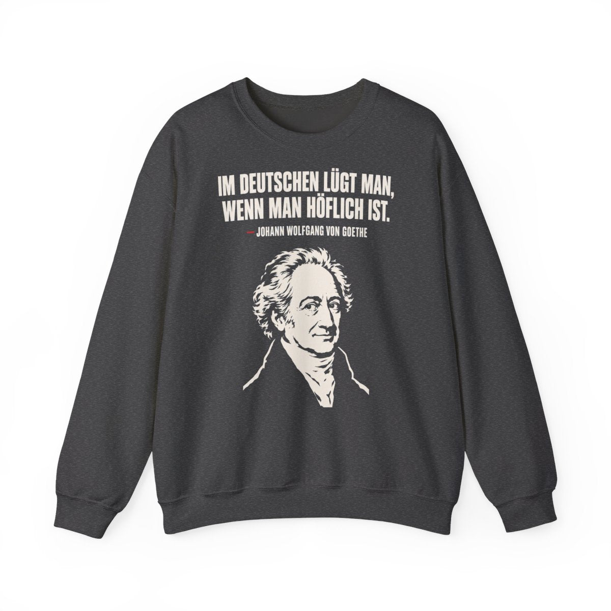 Unisex Sweatshirt mit Zitat - Goethe - Im Deutschen lügt man – front