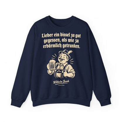 Unisex Sweatshirt mit Zitat - Busch - Lieber ein bissel zu gut – front
