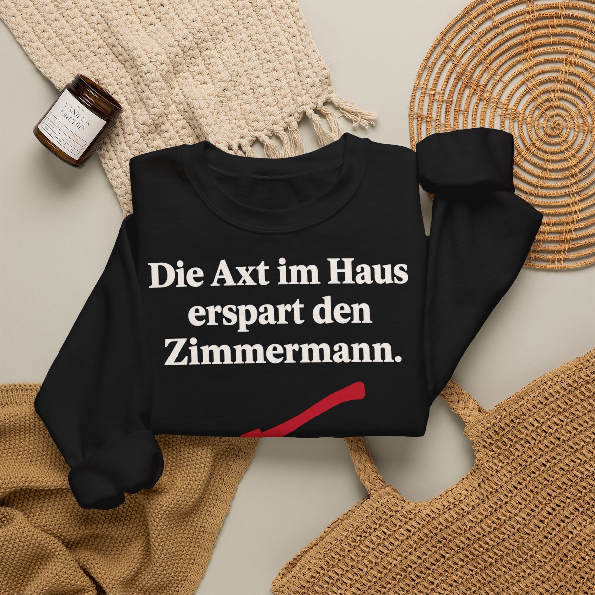 Unisex Sweatshirt mit Zitat - Schiller - Die Axt im Haus – folded-2