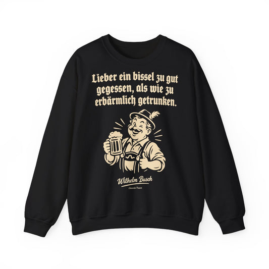 Unisex Sweatshirt mit Zitat - Busch - Lieber ein bissel zu gut – front