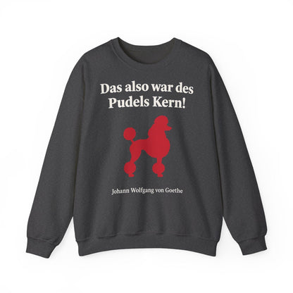 Unisex Sweatshirt mit Zitat - Goethe - Des Pudels Kern – front