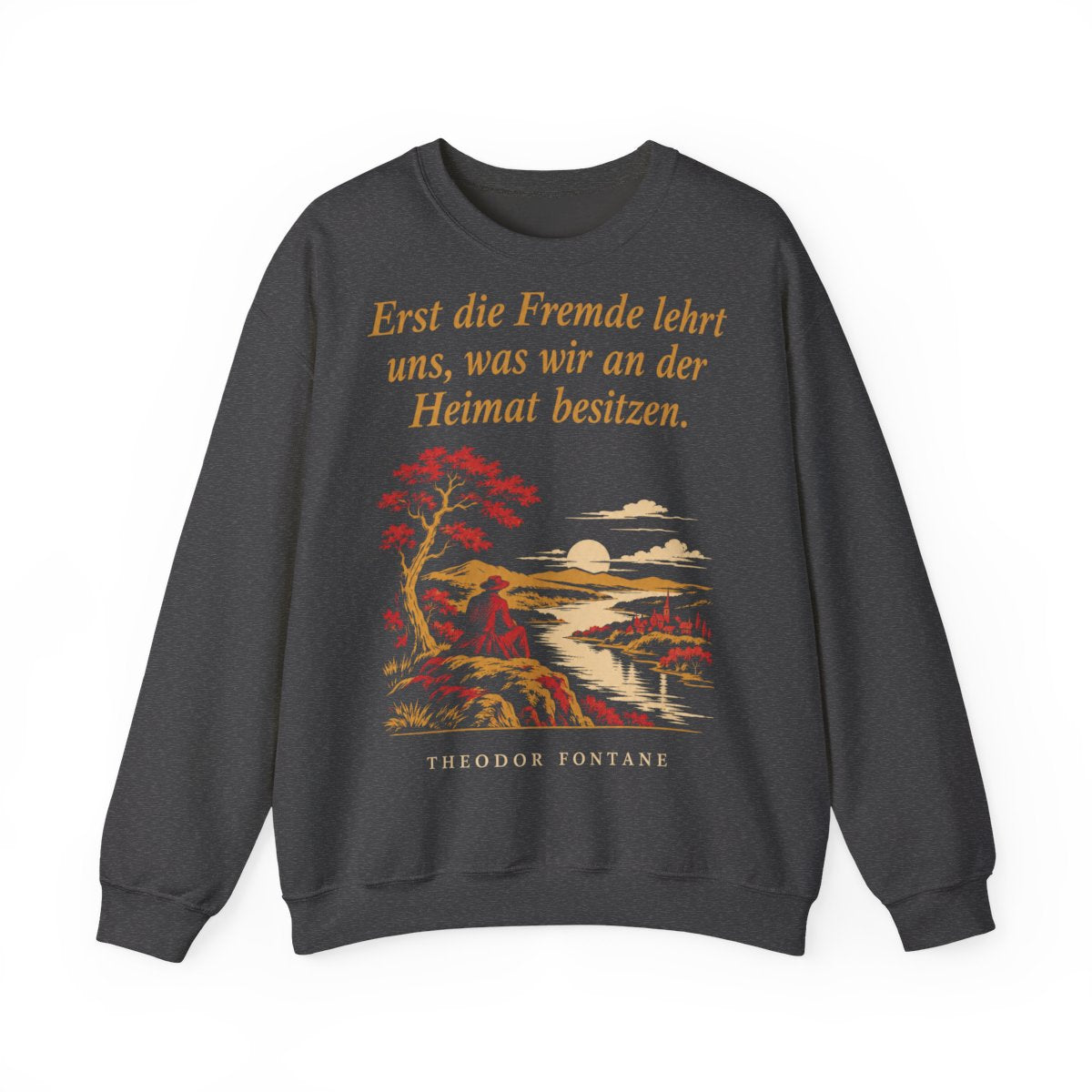 Unisex Sweatshirt mit Zitat - Fontane - Erst die Fremde lehrt uns Nachtstück – front