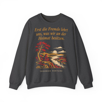 Unisex Sweatshirt mit Zitat - Fontane - Erst die Fremde lehrt uns Nachtstück – front