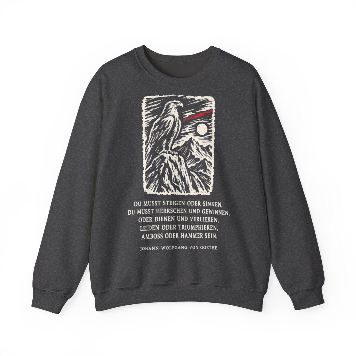 Unisex Sweatshirt mit Zitat - Goethe - Du musst steigen oder sinken – front