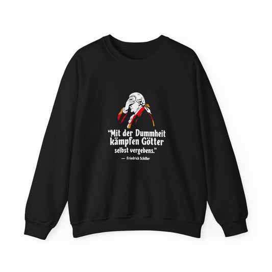 Unisex Sweatshirt mit Zitat - Schiller - Mit der Dummheit kämpfen Götter – front
