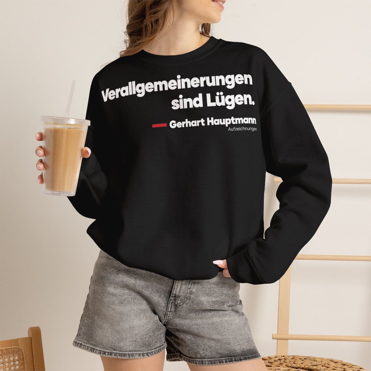 Unisex Sweatshirt mit Zitat - Hauptmann - Verallgemeinerungen sind Lügen – lifestyle-2