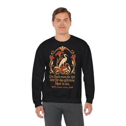 Unisex Sweatshirt mit Zitat - Kafka - Ein Buch muss die Axt – person-3
