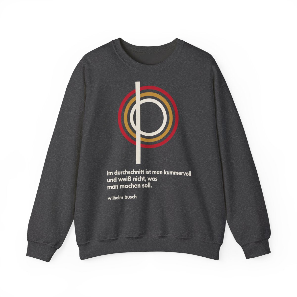 Unisex Sweatshirt mit Zitat - Busch - Im Durchschnitt kummervoll – front