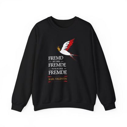 Unisex Sweatshirt mit Zitat - Valentin - Fremd ist der Fremde – front