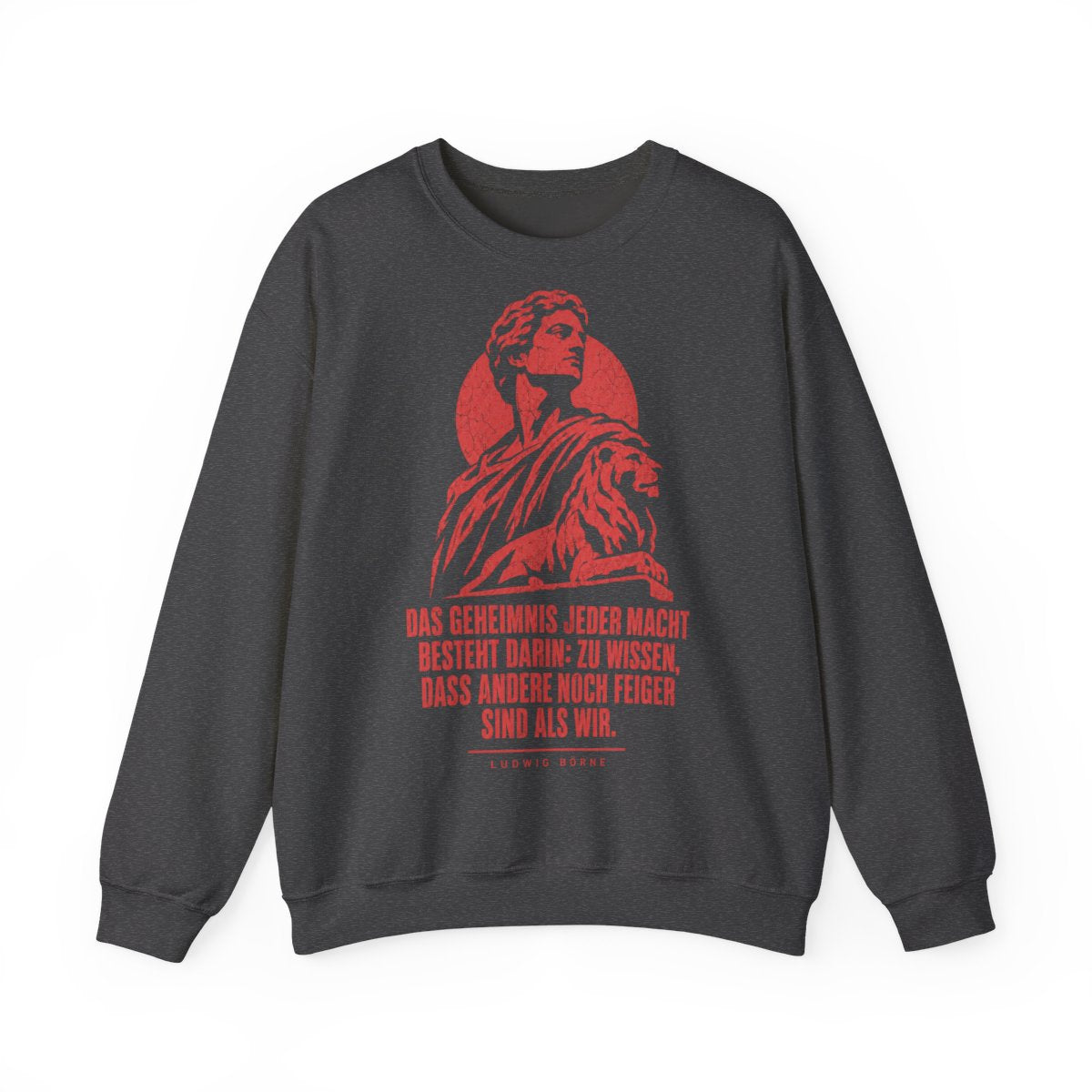 Unisex Sweatshirt mit Zitat - Börne - Das Geheimnis jeder Macht besteht Vintage – front