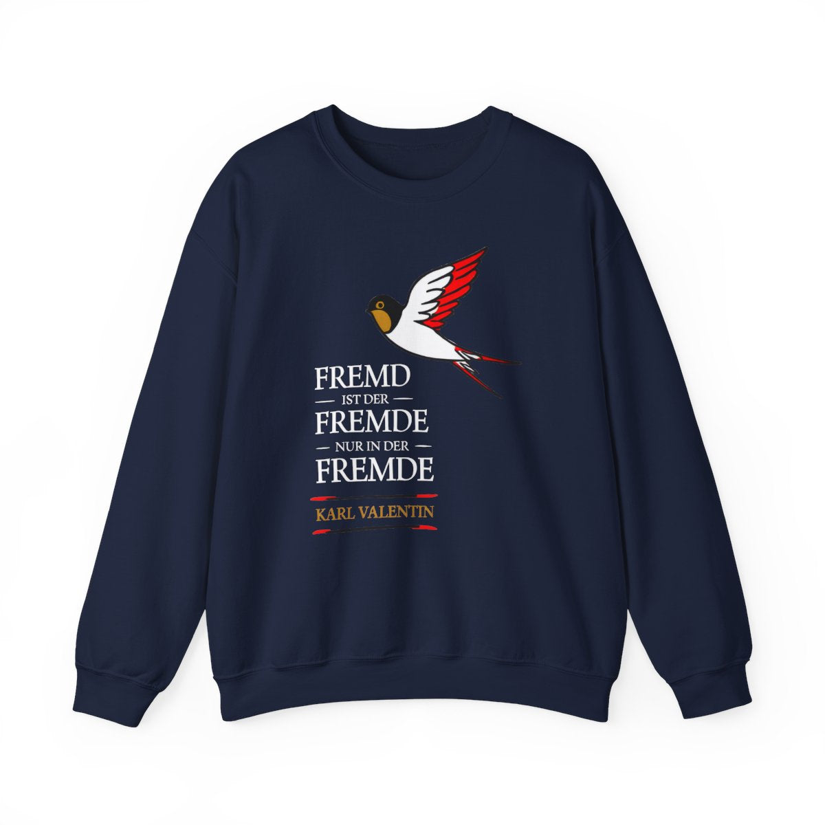 Unisex Sweatshirt mit Zitat - Valentin - Fremd ist der Fremde – front