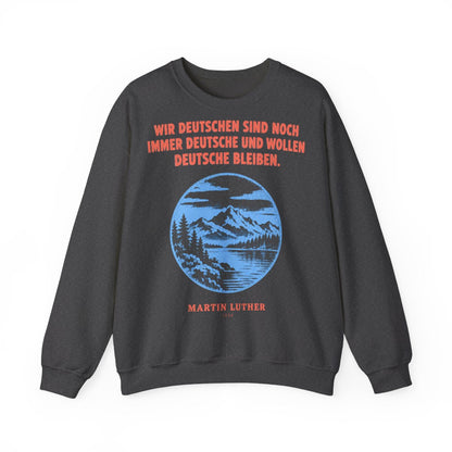 Unisex Sweatshirt mit Zitat - Luther - Wir Deutschen sind noch immer – front