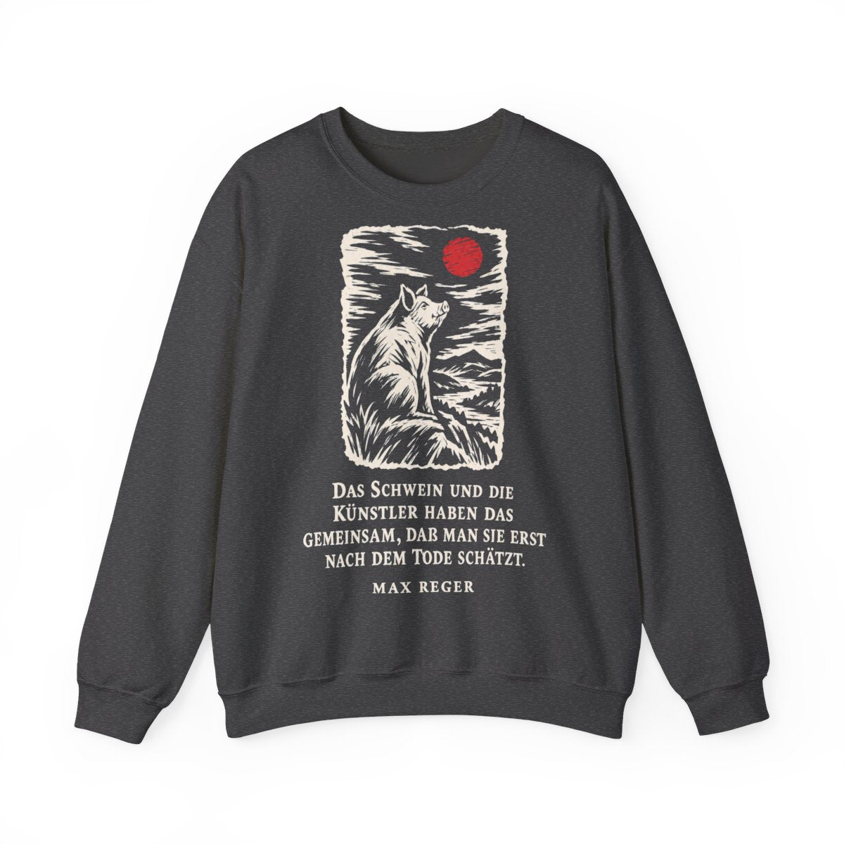 Unisex Sweatshirt mit Zitat - Reger - Das Schwein und die Künstler – front