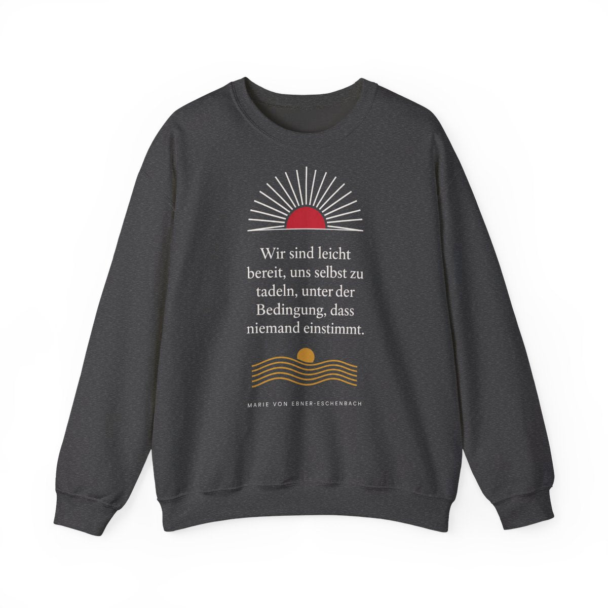 Unisex Sweatshirt mit Zitat - Ebner-Eschenbach - Uns selbst zu tadeln – front