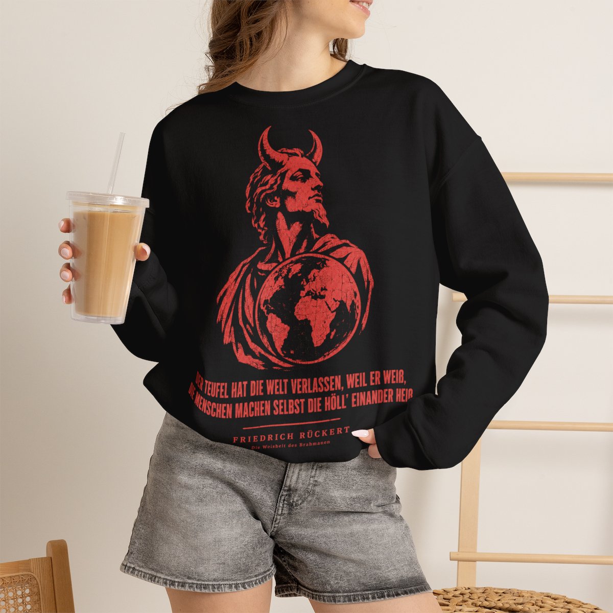 Unisex Sweatshirt mit Zitat - Rückert - Der Teufel hat die Welt – lifestyle-2