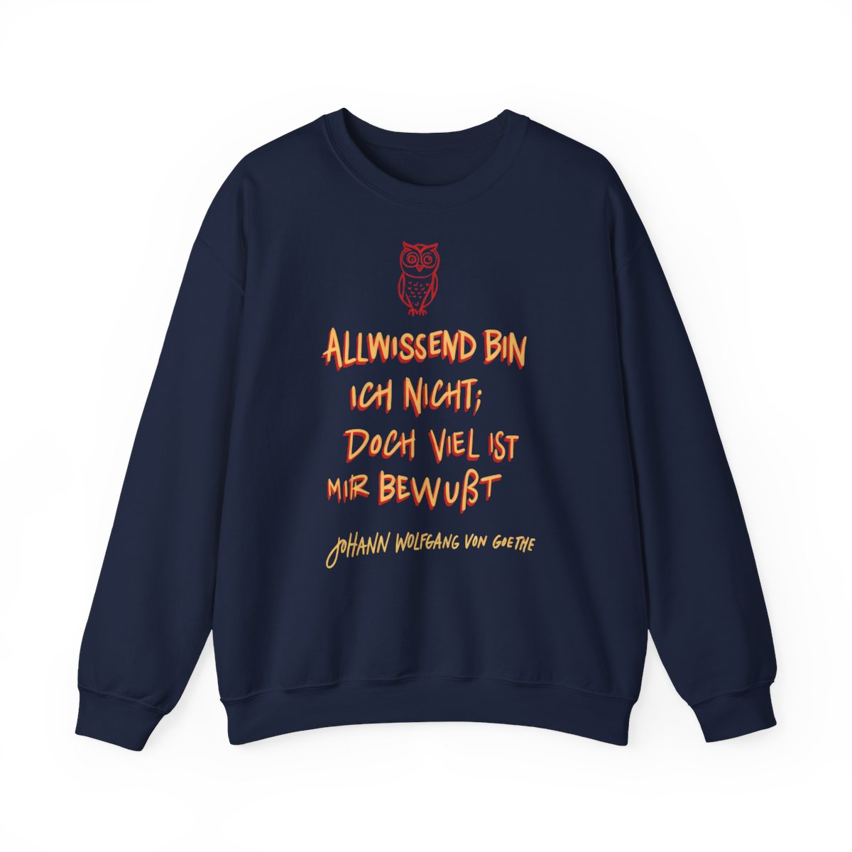 Unisex Sweatshirt mit Zitat - Goethe - Allwissend bin ich nicht – front