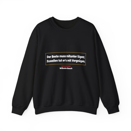 Unisex Sweatshirt mit Zitat - Busch - Lügen mit Vergnügen – front