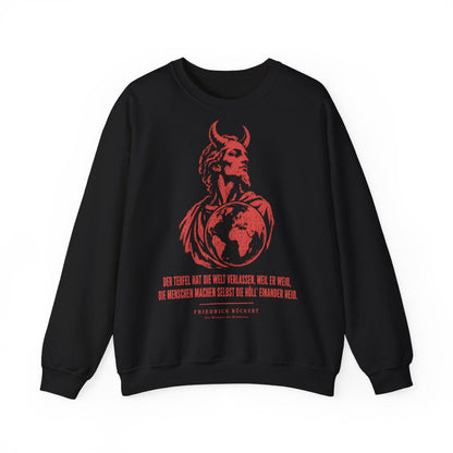 Unisex Sweatshirt mit Zitat - Rückert - Der Teufel hat die Welt – front