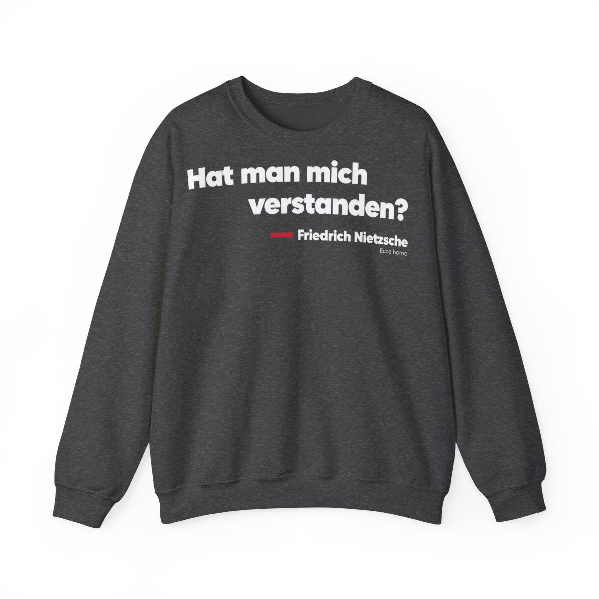 Unisex Sweatshirt mit Zitat - Nietzsche - Hat man mich verstanden – front
