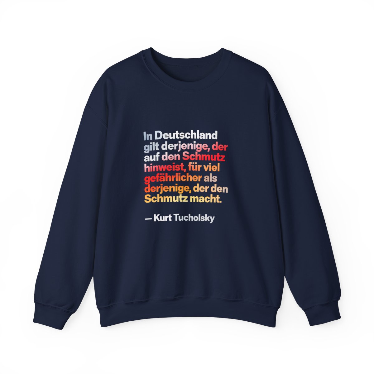 Unisex Sweatshirt mit Zitat - Tucholsky - Schmutz – front