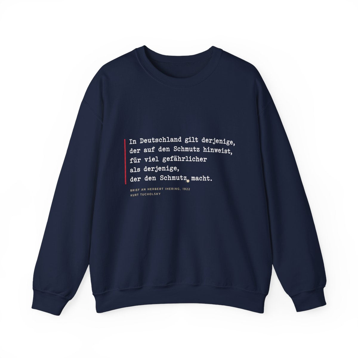 Unisex Sweatshirt mit Zitat - Tucholsky - Schmutz Weltbuehne – front