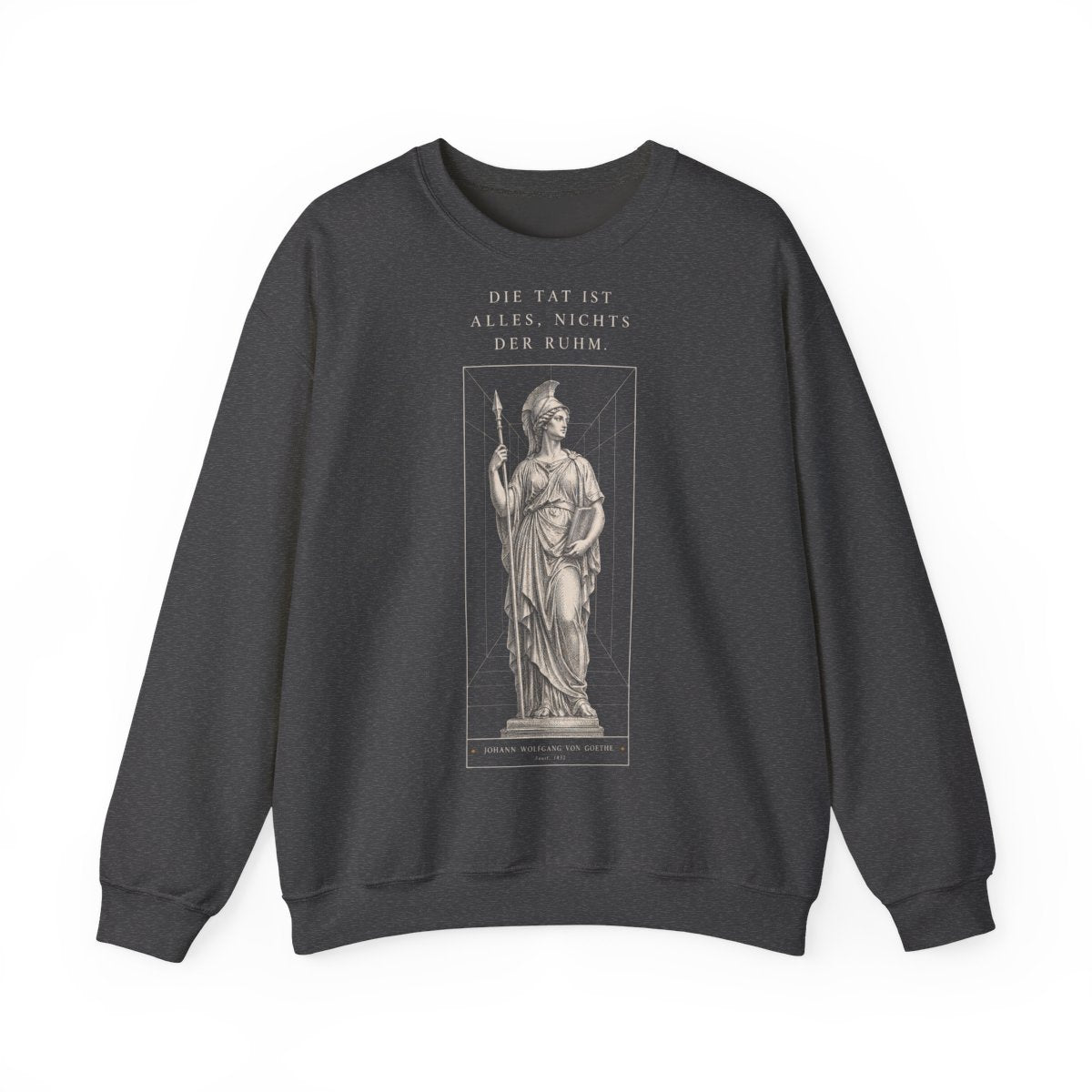 Unisex Sweatshirt mit Zitat - Goethe - Die Tat ist alles, nichts der Ruhm – front