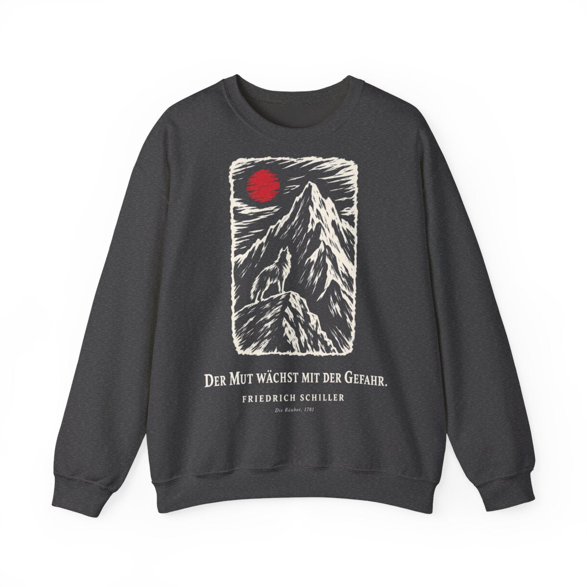 Unisex Sweatshirt mit Zitat - Schiller - Der Mut wächst mit der Gefahr – front