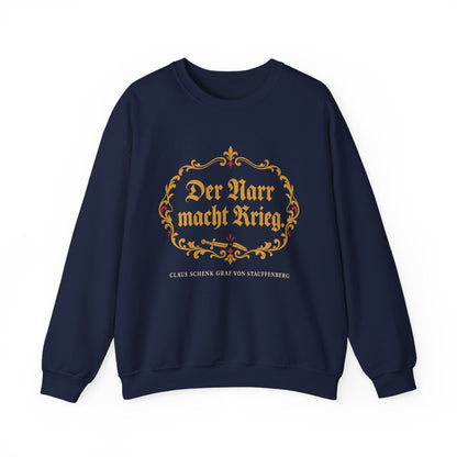 Unisex Sweatshirt mit Zitat - Stauffenberg - Der Narr macht Krieg Fraktur – front