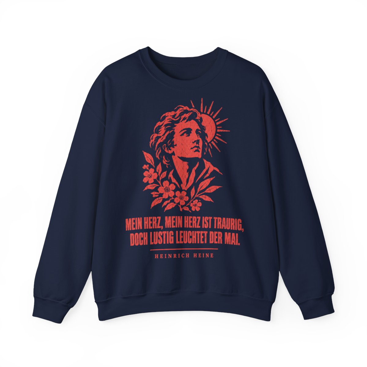 Unisex Sweatshirt mit Zitat - Heine - Mein Herz, mein Herz ist traurig – front